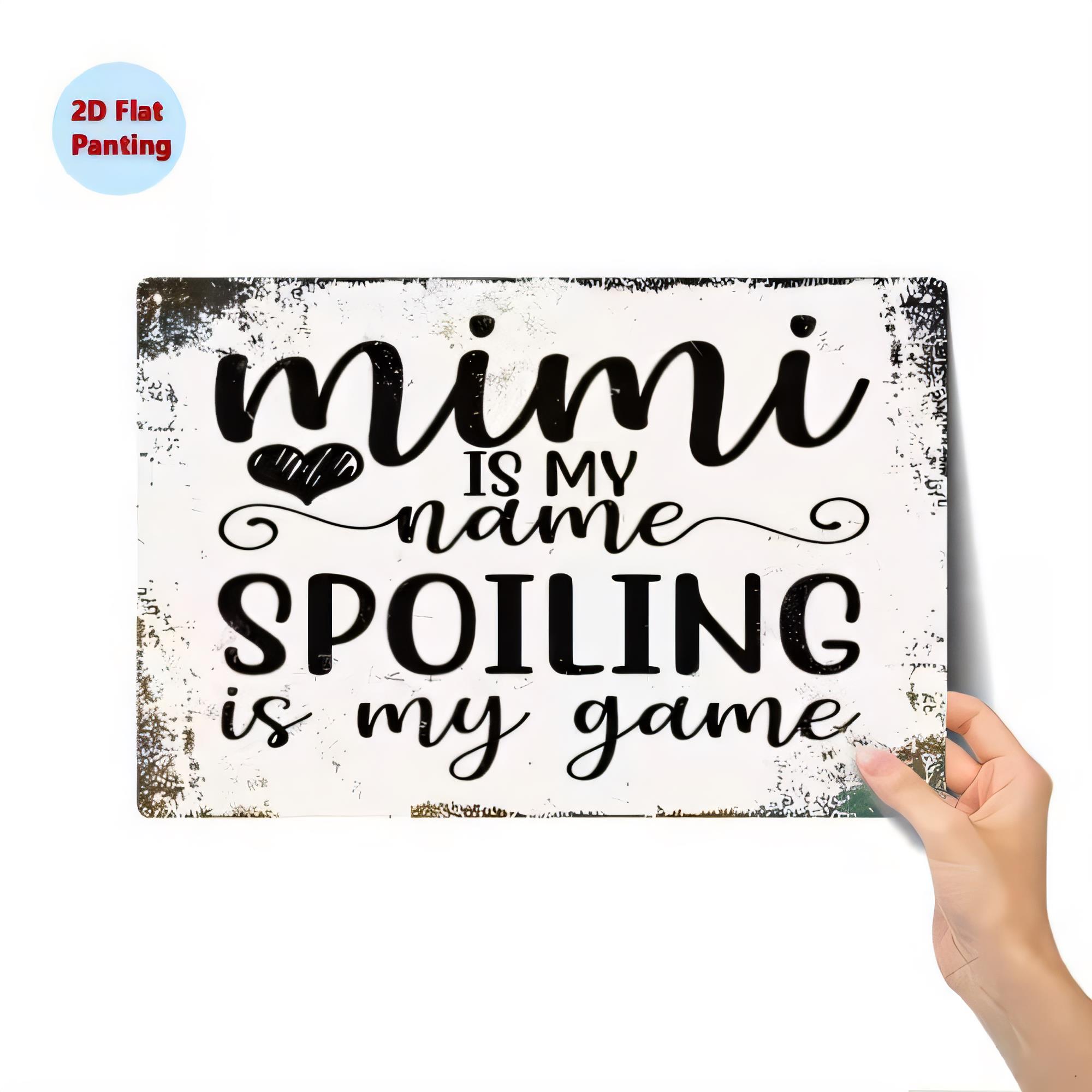 Tin Sign MIMI IS NAME Spoiling - Baby Nursery Games review and price
